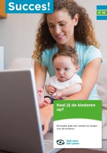 Succes! Taal 1F: Haal jij de kinderen op?