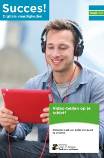 Succes! Digitale vaardigheden Basis 1 D7: Video-bellen op je tablet