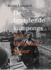 De brandende kampongs van Generaal Spoor