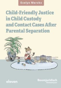 Child-Friendly Justice in Child Custody and Contact Cases After Parental Separation