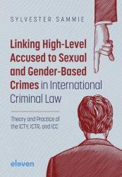 Linking High-Level Accused to Sexual and Gender-Based Crimes in International Criminal Law