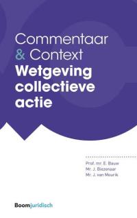 Commentaar & Context Wetgeving collectieve actie